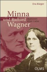 Minna und Richard Wagner - Stationen einer Liebe
